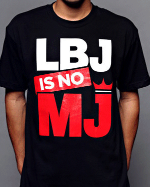 Hip Hop Shirts #17 — 1Two LBJ is No MJ Tee Shirt