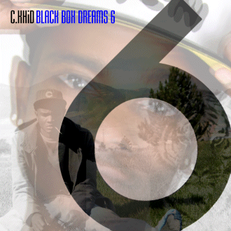 C.KHiD Black Box Dreams 6 Rap Album Lyrics