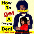 How to Get A Record Deal Lyrics